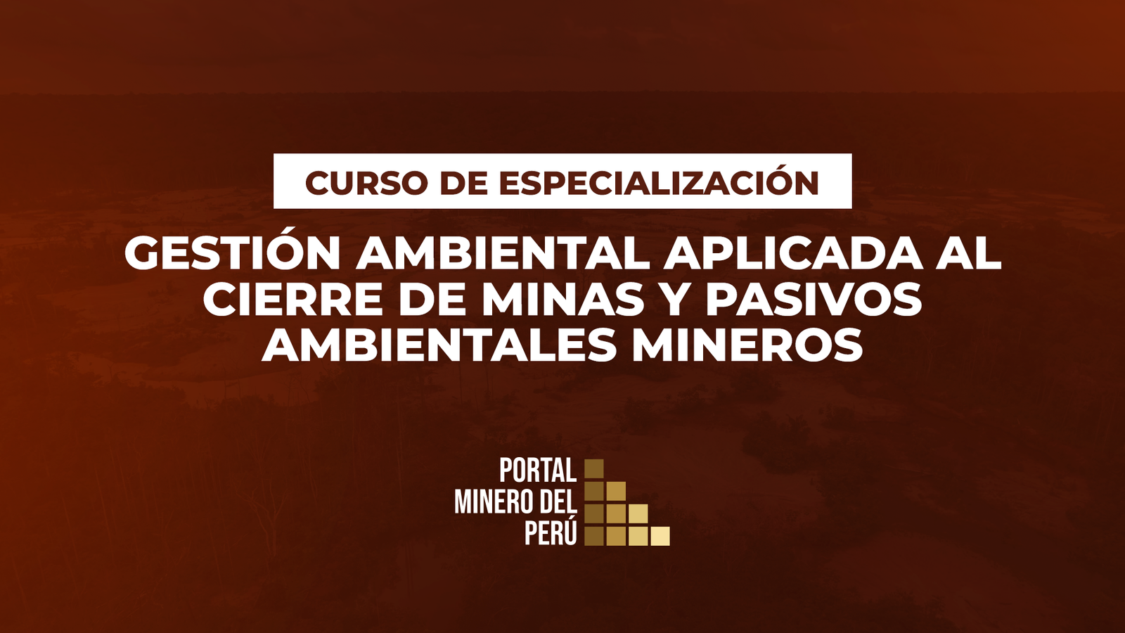 Protegido: Curso de Especialización: Gestión Ambiental Aplicada al Cierre de Minas y Pasivos Ambientales Mineros